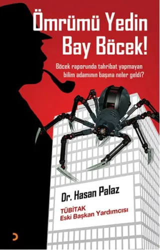 Ömrümü Yedin Bay Böcek!