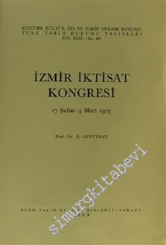 İzmir İktisat Kongresi 17 Şubat - 4 Mart 1923 -