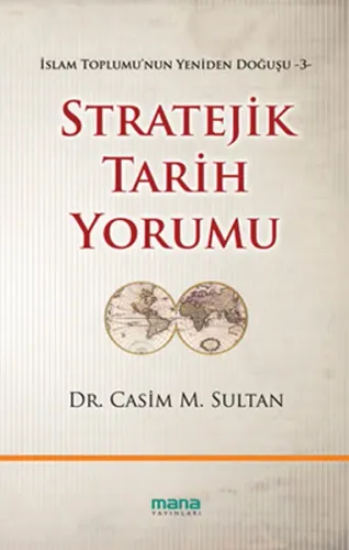 Stratejik Tarih Yorumu; İslam Toplumunun Yeniden Doğuşu 3