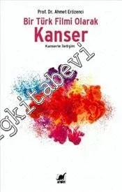 Bir Türk Filmi Olarak Kanser -         2013