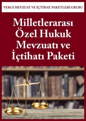 Milletlerarası Özel Hukuk Mevzuatı ve İçtihatı Paketi
