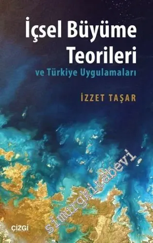 İçsel Büyüme Teorileri ve Türkiye Uygulamaları -         2016
