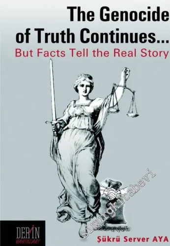 The Genocide of Truth Continues: But Facts Tell the Real Story -