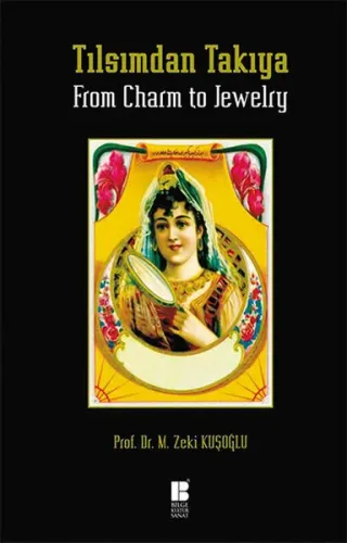 Tılsımdan Takıya - From Charm to Jewelry (Ciltli)