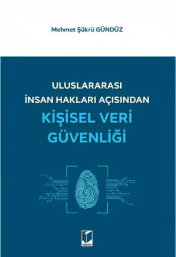 Uluslararası İnsan Hakları Açısından Kişisel Veri Güvenliği