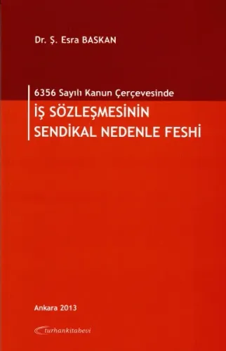 İş Sözleşmesinin Sendikal Nedenle Feshi