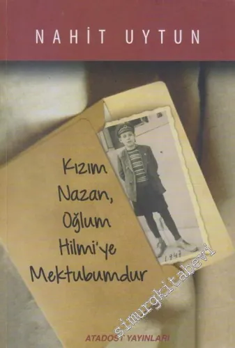 Kızım Nazan, Oğlum Hilmi'ye Mektubumdur -        2017