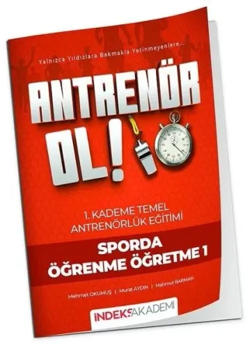 İndeks Akademi 2026 Antrenör Ol Temel Antrenörlük Eğitimi 1. Kademe Sporda Öğrenme Öğretme