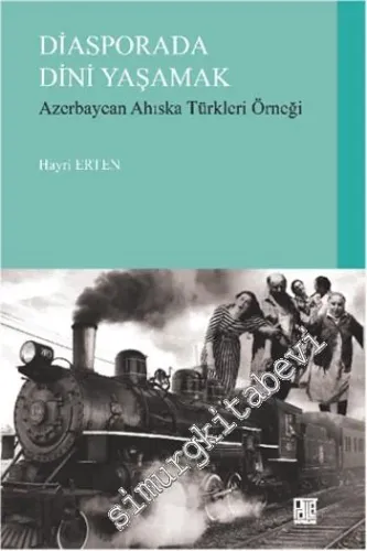 Diasporada Dini Yaşamak: Azerbaycan Ahıska Türkleri -         2014
