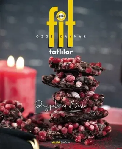 Fit Tatlılar; Duygularını Besle