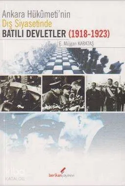 Ankara Hükümeti'nin Dış Siyasetinde Batılı Devletler; (1918-1923)