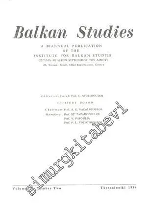 Balkan Studies: A Biannual Publication of the Institute for Balkan Studies   - Yıl: 1984, Volume: 25, Number Two       1984