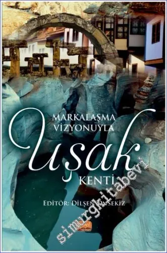 Markalaşma Vizyonuyla Uşak Kenti -         2022