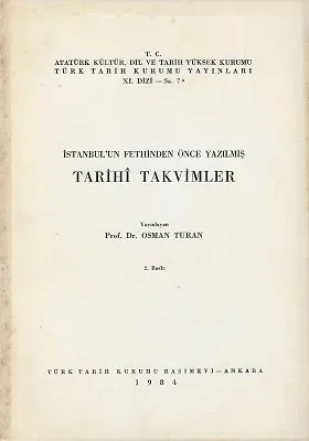 İstanbul'un Fethinden Önce Yazılmış Tarihi Takvimler 1984 Baskı
