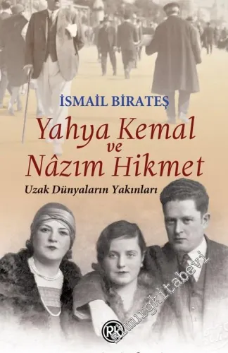 Yahya Kemal ve Nazım Hikmet: Uzak Dünyaların Yakınları -         2019