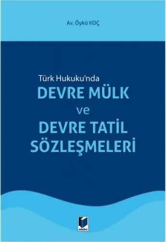 Devre Mülk ve Devre Tatil Sözleşmeleri