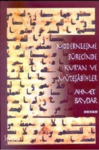 Modernleşme Sürecinde Kur'an ve Müteşabihler - Beyan Yayınları - Selam