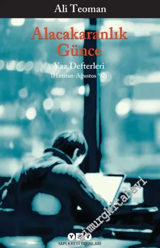 Alacakaranlık Günce / Yaz Defterleri (Haziran - Ağustos 1992) -
