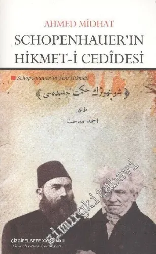 Schopenhauer'in Hikmet-i Cedidesi: Schopenhauer'ın Yeni Hikmeti -         2013
