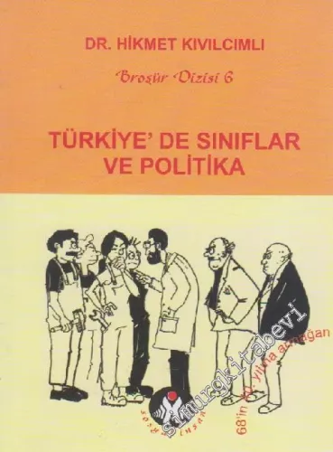 Türkiye'de Sınıflar ve Politika: İşçi Sosyalizmi, İşveren Sosyalizmi -         2008
