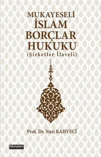 Mukayeseli İslam Borçlar Hukuku; (Şirketler İlaveli)
