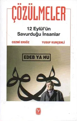 Çözülmeler-12 Eylül'ün Savurduğu İnsanlar
