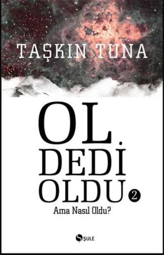 Ol Dedi Oldu 2; Ama Nasıl Oldu?