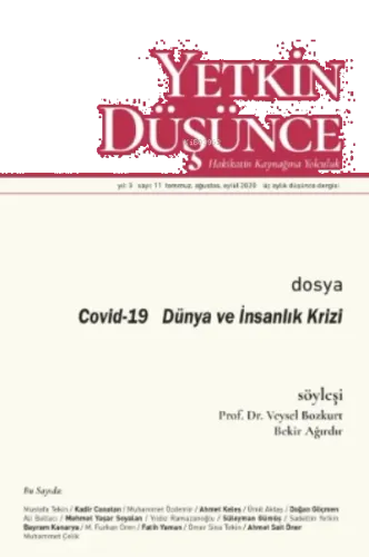 Yetkin Düşünce Sayı 11 - Covid-19 Dünya Ve İnsanlık Krizi;Covid-19 Dünya Ve İnsanlık Krizi