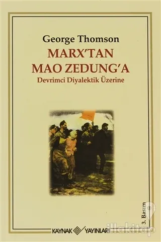 Marx'tan Mao Zedung'a Devrimci Diyalektik Üzerine
