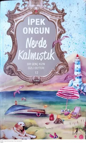Nerde Kalmıştık / Bir Genç Kızın Gizli Defteri