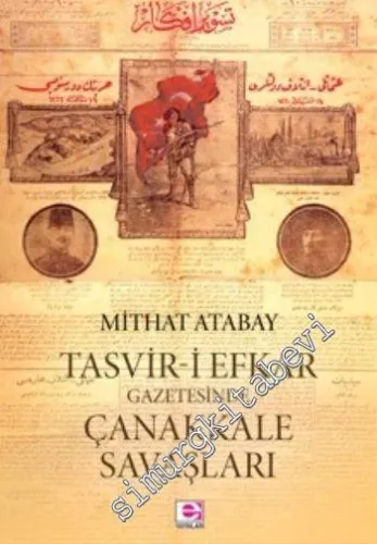 Tasviri Efkar Gazetesinde Çanakkale Savaşları -         2014