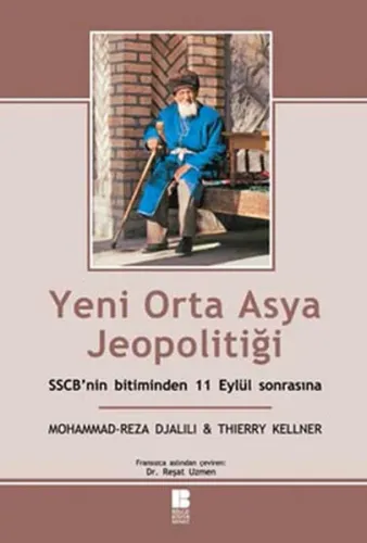 Yeni Orta Asya Jeopolitiği; SSCB'nin Bitiminden 11 Eylül Sonrasına