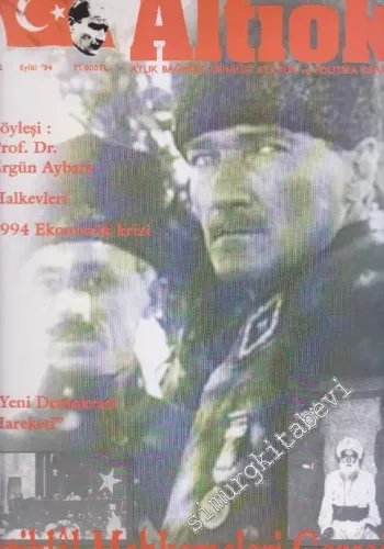 Altı Ok - Aylık Bağımsız Kemalist Kültür ve Politika Dergisi: İstiklal Mahkemeleri Gerçeği - Sayı: 2      Eylül 1994