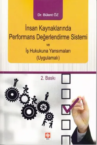 İnsan Kaynaklarında Performans Değerlendirme Sistemi ve İş Hukukuna Yansımaları