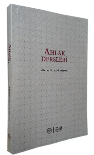 Ahlak Dersleri - Ahmet Hamdi Akseki