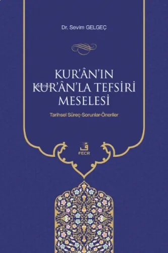 Kur'ân'ın Kur'ân'la Tefsiri Meselesi