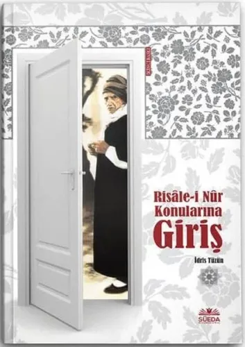 Risale-i Nur'un Konularına Giriş (İdris Tüzün)