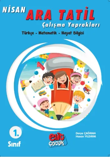 Elitçocuk 1. Sınıf Bahar Ara Tatil Çalışma Yaprakları ( Maarif Modeline uygun )