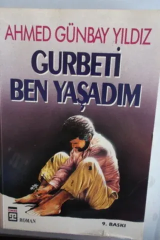 Gurbeti Ben Yaşadım