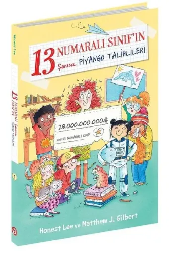 13 Numaralı Sınıf'ın Şansız Piyango Talihlileri