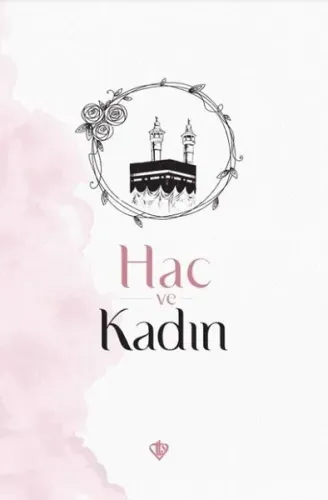 Hac ve Kadın | Huriye Martı | Türkiye Diyanet Vakfı Yayınları