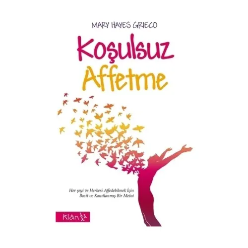 Koşulsuz Affetme - Mary Hayes Grieco