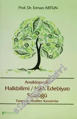 Ansiklopedik Halkbilimi: Halk Edebiyatı Sözlüğü: Terimler, Motifler, K