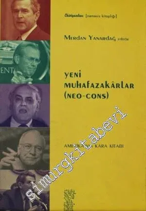 Yeni Muhafazakarlar ( Neo - Cons ): Amerika'nın Kara Kitabı -        2004