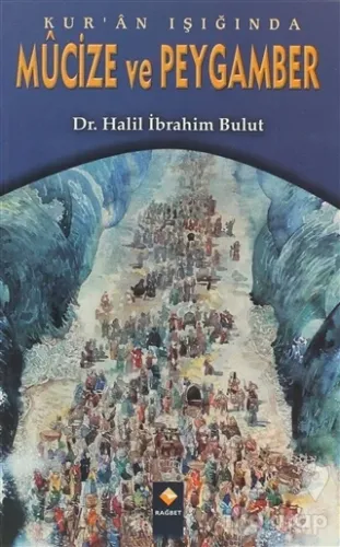 Kur'an Işığında Mucize ve Peygamber