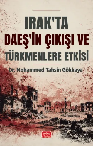 Irak’ta DAEŞ’in Çıkışı ve Türkmenlere Etkisi