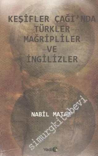 Keşifler Çağı'nda Türkler Mağripliler ve İngilizler -