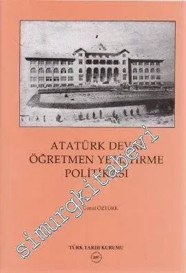 Atatürk Devri Öğretmen Yetiştirme Politikası -        2007