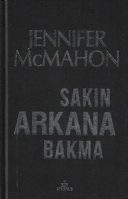 Sakın Arkana Bakma - Ciltli Kitap