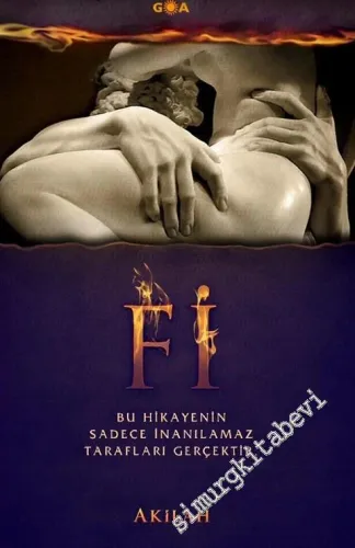Fi: Bu Hikâyenin Sadece İnanılmaz Tarafları Gerçektir -        2013